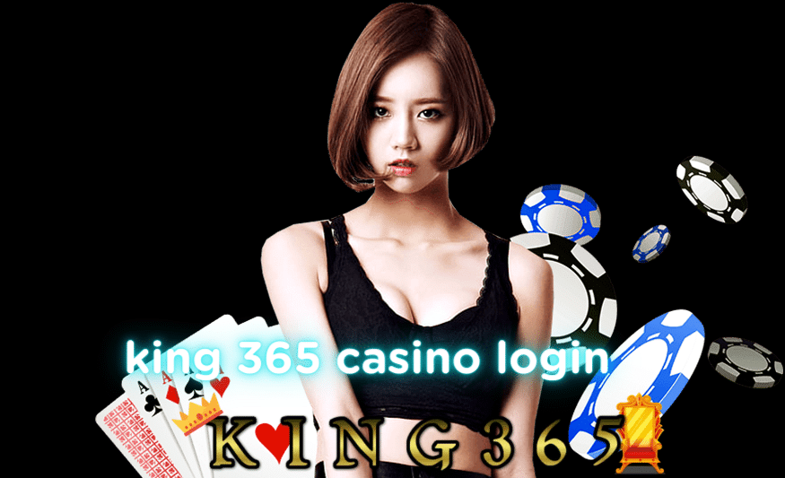 king 365 casino login