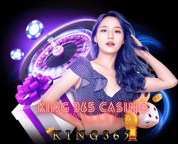 king 365 casino wallet